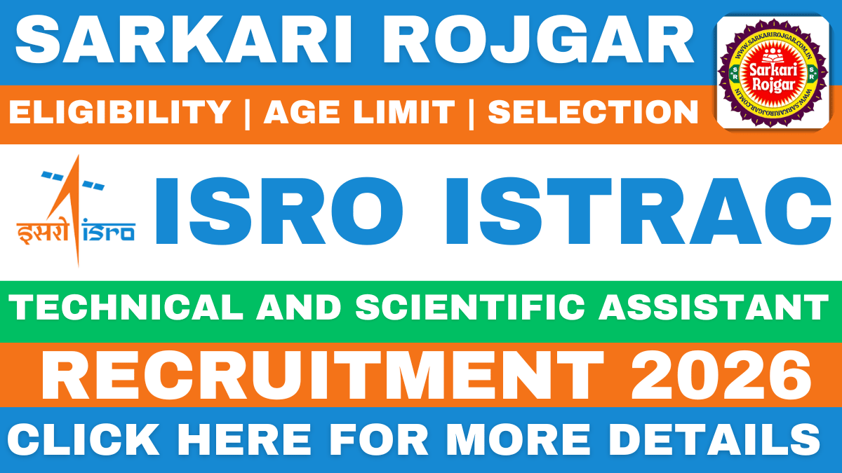 Sarkari Rojgar : SarkariRojgar.Com.co, Sarkari Result 2026, Sarkari Naukri & Sarkari Job Alert 5 ISRO ISTRAC Recruitment 2026