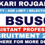 Sarkari Rojgar : SarkariRojgar.Com.co, Sarkari Result 2026, Sarkari Naukri & Sarkari Job Alert 18 Bihar BSUSC Assistant Professor Recruitment 2026 - Sarkari Rojgar