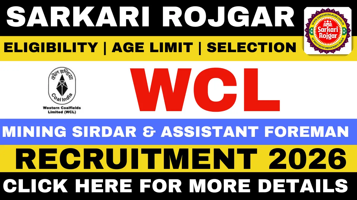 Sarkari Rojgar: Sarkari Naukri, Sarkari Result 2026 & Sarkari Job Alert 5 WCL Recruitment 2026